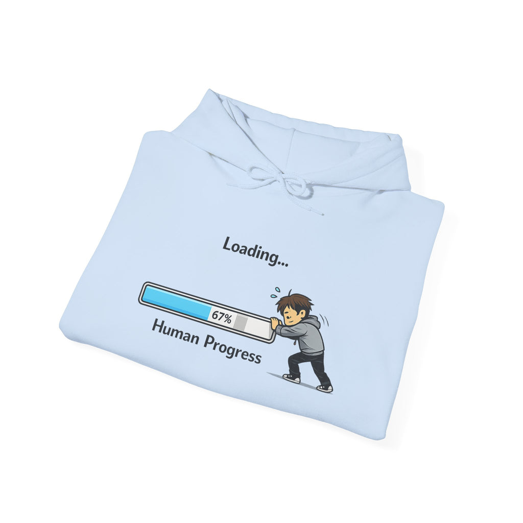 Human Progress Hoodie — "Loading..." Still Human Graphic Sweatshirt