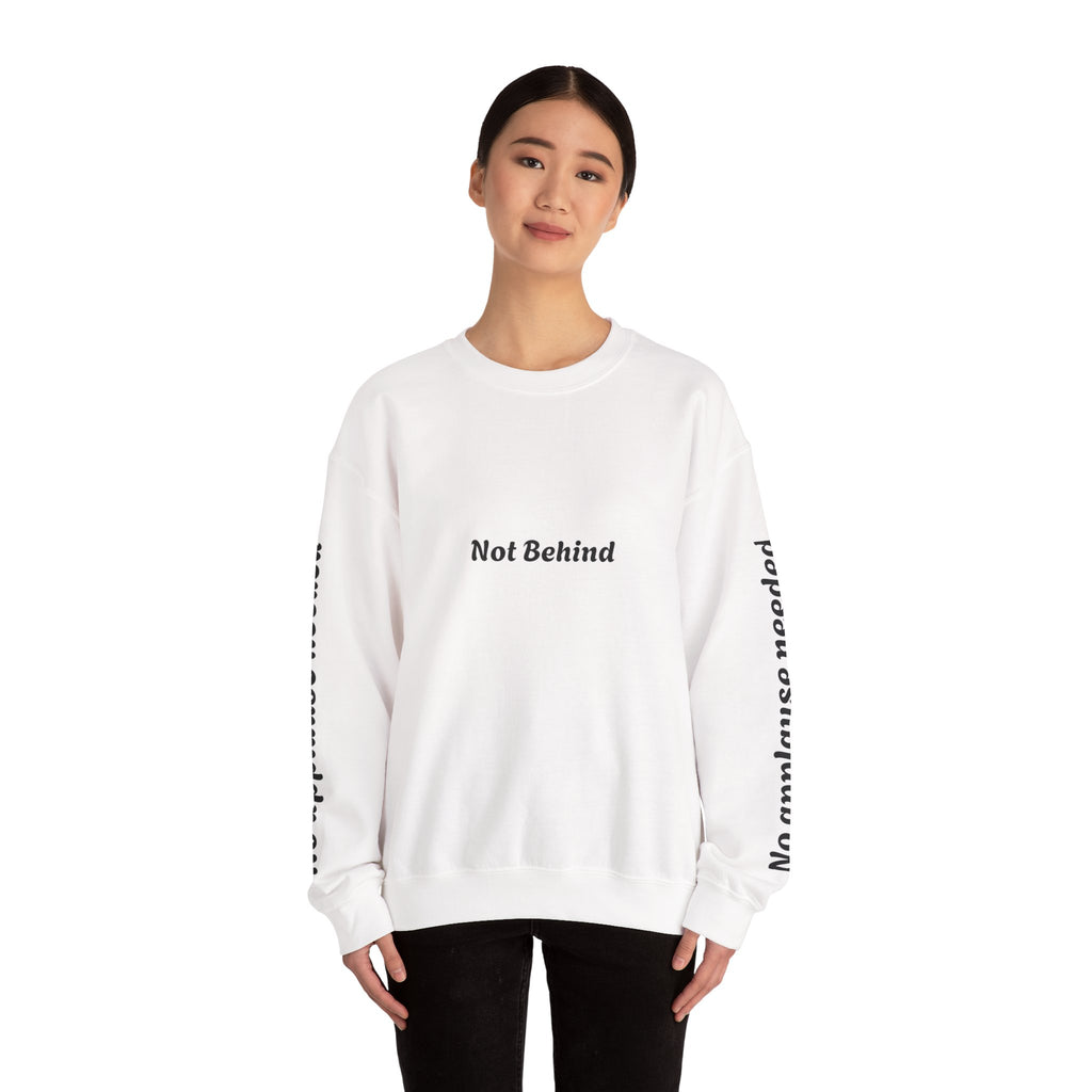 Crewneck Sweatshirt — "Not Behind" / "Just on a different timeline." Inspirational Graphic Pullover
