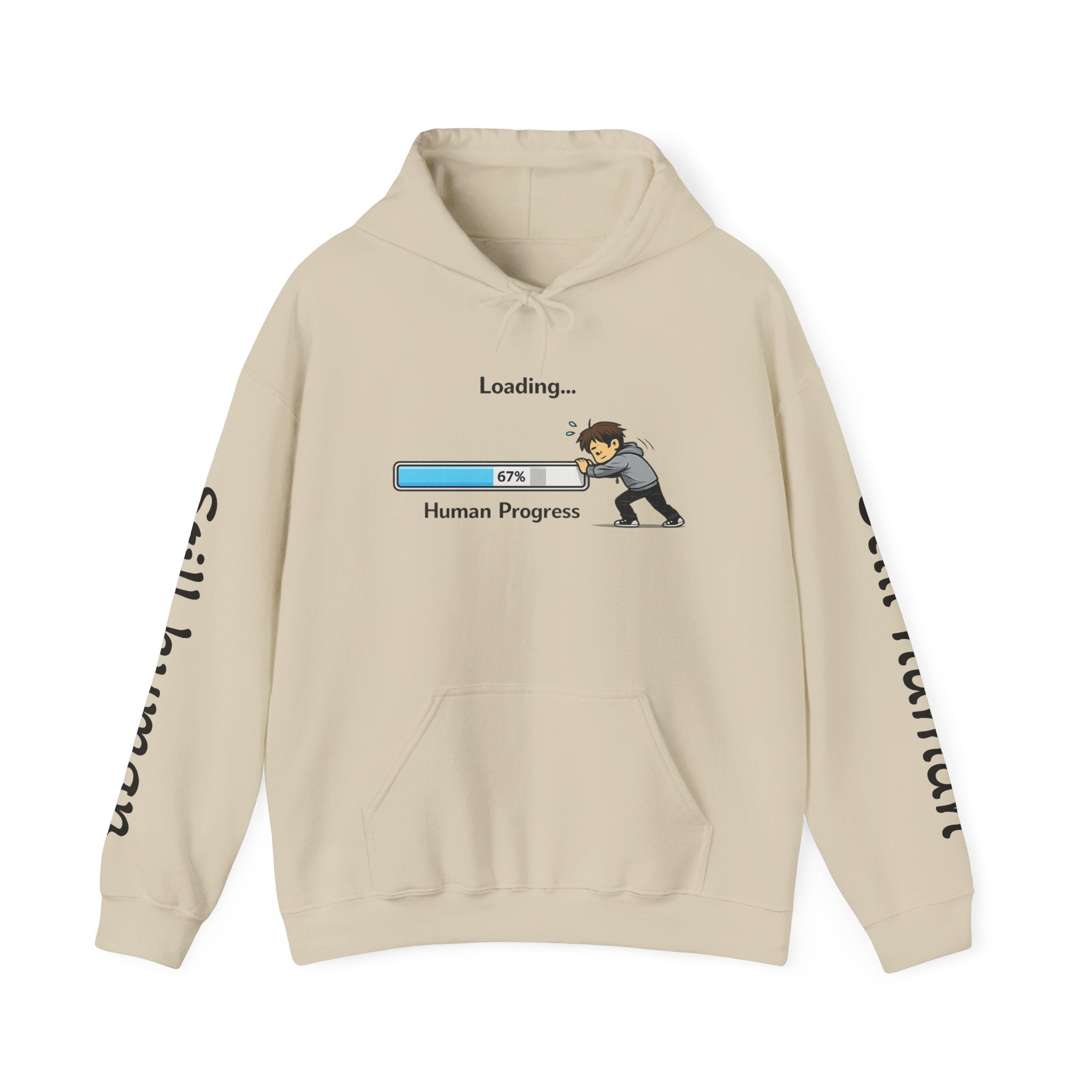Human Progress Hoodie — "Loading..." Still Human Graphic Sweatshirt