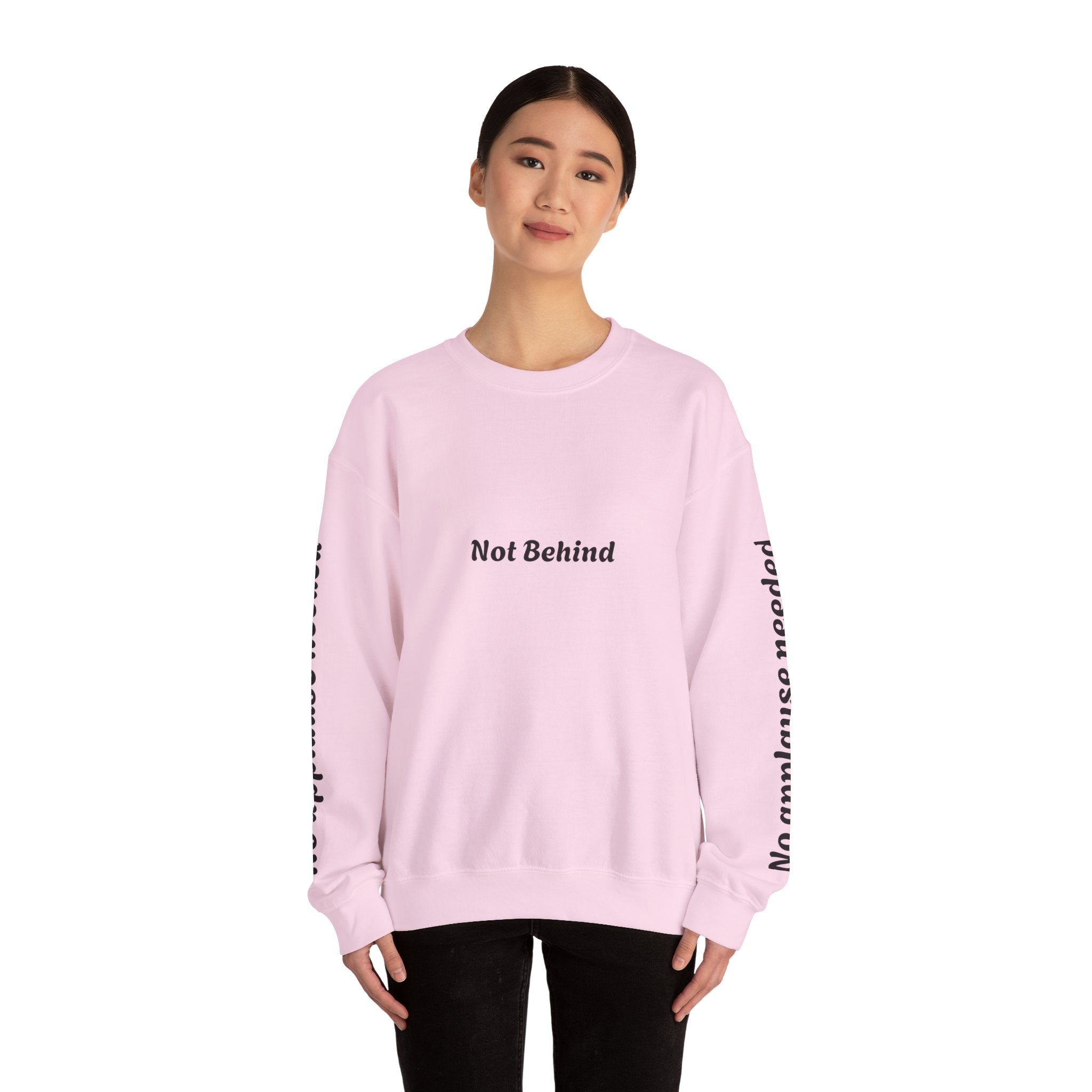 Crewneck Sweatshirt — "Not Behind" / "Just on a different timeline." Inspirational Graphic Pullover