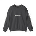 Crewneck Sweatshirt — "Not Behind" / "Just on a different timeline." Inspirational Graphic Pullover