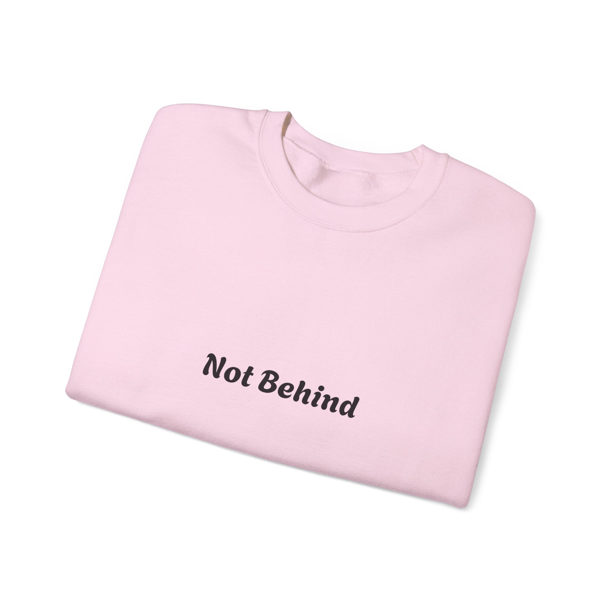 Crewneck Sweatshirt — "Not Behind" / "Just on a different timeline." Inspirational Graphic Pullover