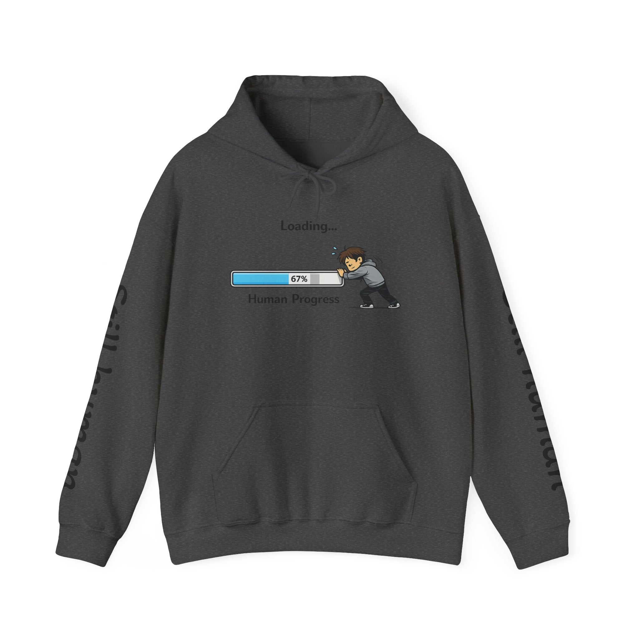Human Progress Hoodie — "Loading..." Still Human Graphic Sweatshirt