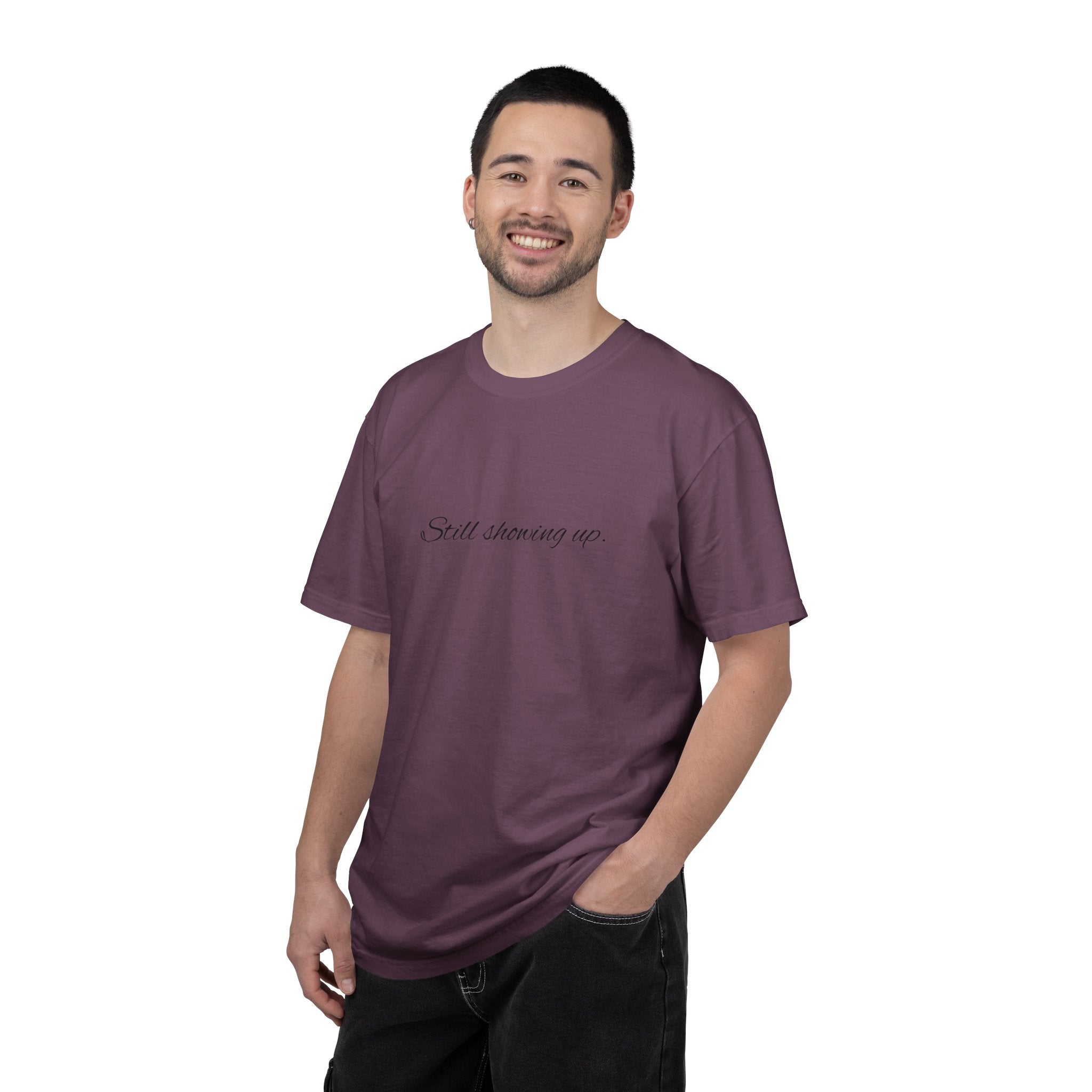 "Still Showing Up" T-Shirt — Minimalist Inspirational Graphic Tee